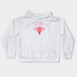 Get Out of My Uterus - Pink Kids Hoodie